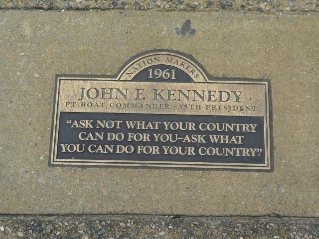 J F Kennedy "Ask not what your country can do for you - ask what you can do for your country"