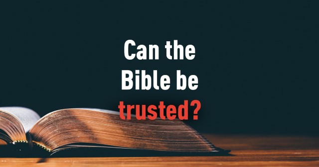 Can The Bible Be Trusted - Courtesy of The Good Book