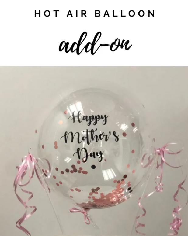 Happy Mother’s Day Hot Air Balloon Add On