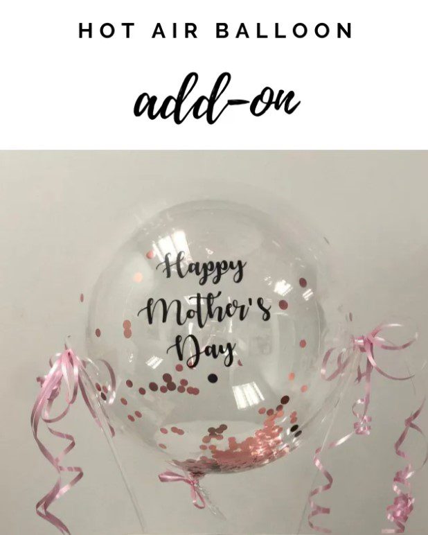 Happy Mother’s Day Hot Air Balloon Add On